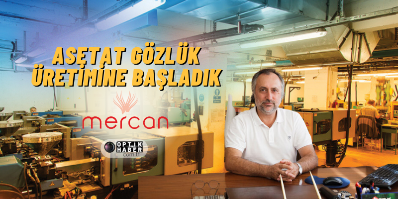 Mercan Optik Asetat Gözlük Üretimine Başladı.