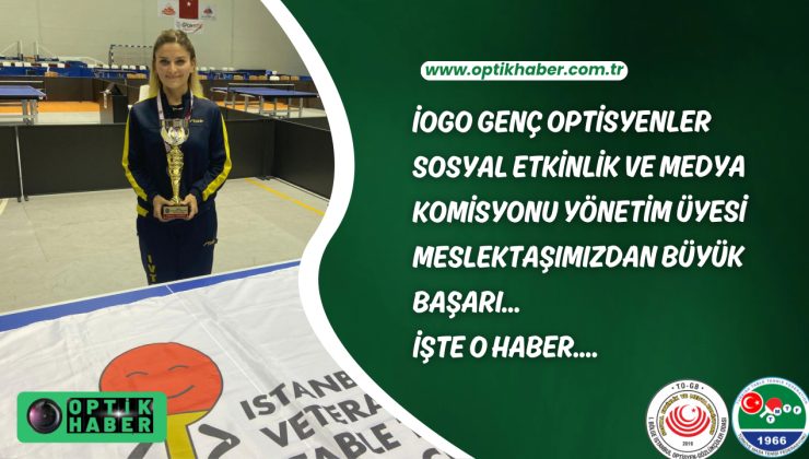 İOGO Genç Optisyenler Sosyal Etkinlik ve Medya Komisyonu Yönetim Üyesi Meslektaşımızdan Büyük Başarı…