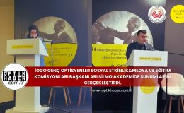 İOGO GENÇ OPTİSYENLER SOSYAL ETKİNLİK&MEDYA VE EĞİTİM KOMİSYONLARI BAŞKANLARI SİLMO AKADEMİDE SUNUMLARINI GERÇEKLEŞTİRDİ.