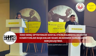 İOGO GENÇ OPTİSYENLER SOSYAL ETKİNLİK&MEDYA VE EĞİTİM KOMİSYONLARI BAŞKANLARI SİLMO AKADEMİDE SUNUMLARINI GERÇEKLEŞTİRDİ.