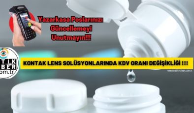 KONTAK LENS SOLÜSYONLARINDA KDV DEĞİŞİKLİĞİ!!!