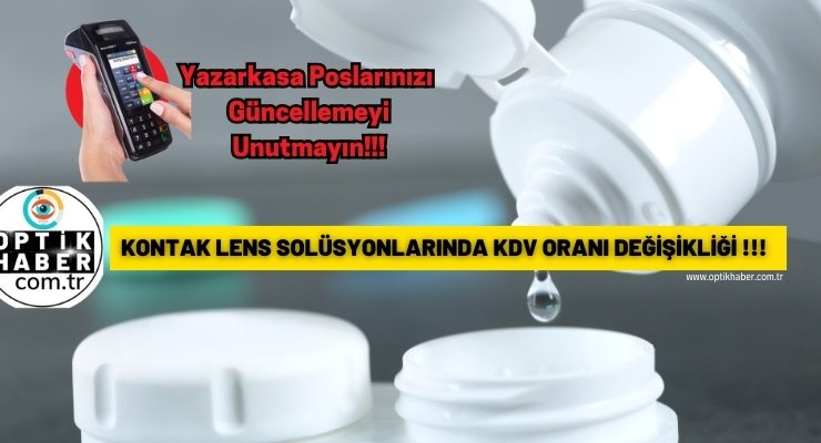 KONTAK LENS SOLÜSYONLARINDA KDV DEĞİŞİKLİĞİ!!!